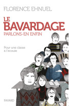 Le bavardage : parlons-en enfin