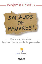 Salauds de pauvres !