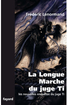 La longue marche du juge ti