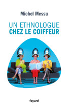 Un ethnologue chez le coiffeur