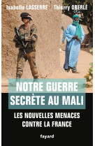 Notre guerre secrete au mali