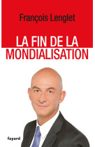 La fin de la mondialisation