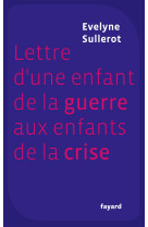 Lettre d'une enfant de la guerre aux enfants de la crise