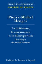 La différence, la concurrence et la disproportion