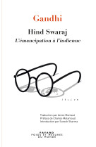 Hind swaraj - l'émancipation à l'indienne