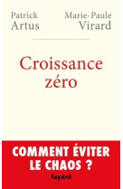 Croissance zéro, comment éviter le chaos?