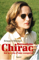 Bernadette chirac, les secrets d'une conquête