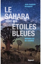 Le sahara vient des étoiles bleues