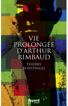 Vie prolongée d'arthur rimbaud