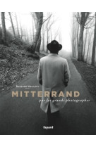 Mitterrand par les grands photographes