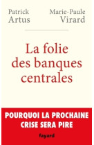 La folie des banques centrales