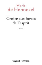 Croire aux forces de l'esprit