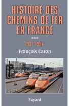 Histoire des chemins de fer en france, tome 3