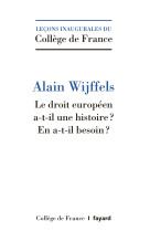 Le droit européen a-t-il une histoire ?