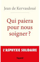 Qui paiera pour nous soigner ?