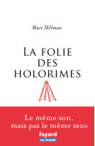 La folie des holorimes