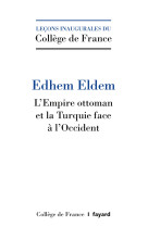 L'empire ottoman et la turquie face à l'occident