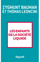 Les enfants de la société liquide