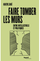 Faire tomber les murs entre intellectuels et politiques