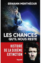 Les chances qu'il nous reste