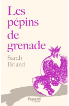 Les pépins de grenade