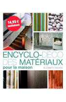 Encyclo-deco des materiaux pour la maison