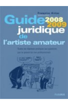 Guide juridique de l'artiste amateur 2008-2009