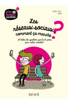 Les réseaux sociaux, comment ça marche ?, tome 4