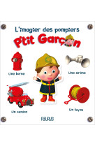 L'imagier des pompiers - p'tit garçon