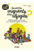 Qui sont les migrants et les réfugiés ?, tome 16