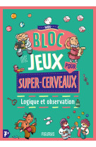 Logique et observation - mon bloc de jeux pour super-cerveaux