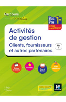 Parcours interactifs activites de gestion clients fournisseurs 1re bac pro ga - éd. 2019 manuel él.