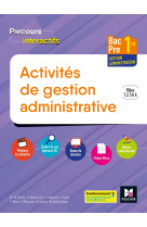 Parcours interactifs - activites de gestion administrative 1re bac pro ga - éd. 2019 manuel élève