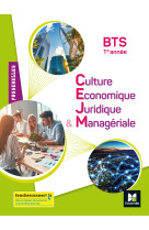 Passerelles - culture économique juridique et managériale (cejm) - bts 1re année - éd. 2021