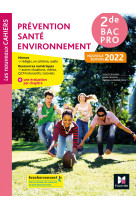 Les nouveaux cahiers - prevention sante environnement (pse) 2de bac pro - ed. 2022 - livre élève