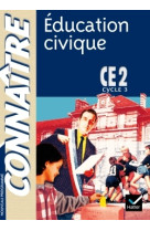 Connaître - education civique ce2 ed. 2002