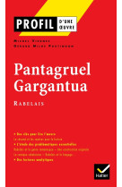 Profil - rabelais (françois) : pantagruel - gargantua