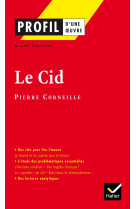 Profil - corneille (pierre) : le cid