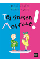 Toi garçon, moi fille !