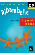 Ribambelle cp - j'apprends le code, série bleue