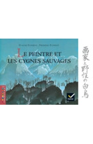 Facettes bibliothèque cm2 - le peintre et les cygnes sauvages - album