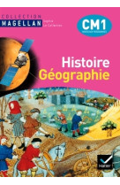 Magellan histoire-géographie cm1 éd. 2010 - manuel de l'élève + atlas