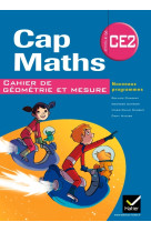 Cap maths ce2 éd. 2011 - cahier de géométrie et mesure