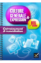 Culture générale et expression bts 1ère année éd. 2014 - cahier d'entrainement et remédiation