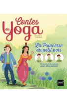 Contes du yoga - la princesse au petit pois