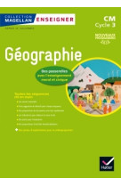 Magellan enseigner la géographie au cycle 3 éd. 2016 - guide pédagogique