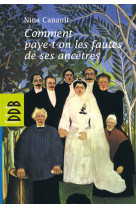 Comment paye-t-on les fautes de ses ancêtres