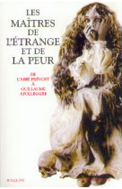 Les maîtres de l'étrange et de la peur de l'abbé prévost à guillaume apollinaire