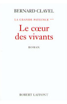 Le coeur des vivants - tome 3 - ne - la grande patience