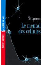 Le mental des cellules - ne